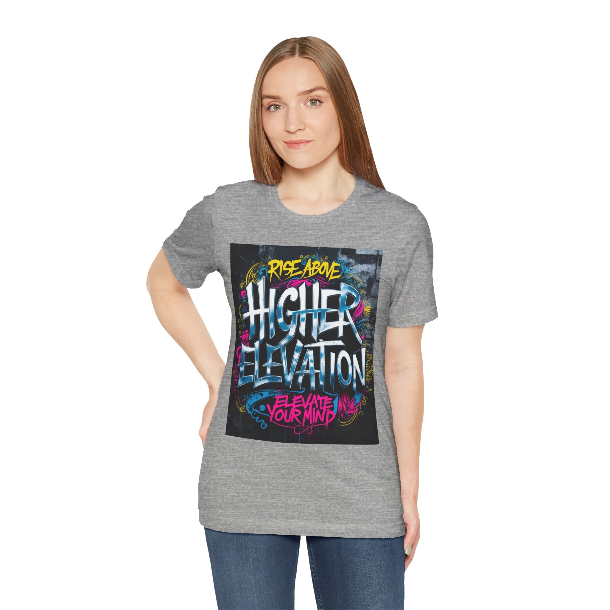 Higher Elevation Graffiti T-Shirt — "Rise Above, Elevate Your Mind"