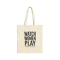 Watch Women Play Tote, Women's Sports Fandom Canvas Tote | Support Women's Sports