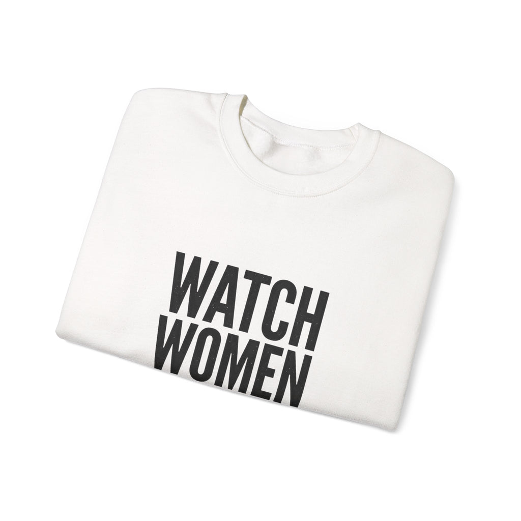 Watch Women Play Sweatshirt | Women's Sports Fandom, Athlete Support
