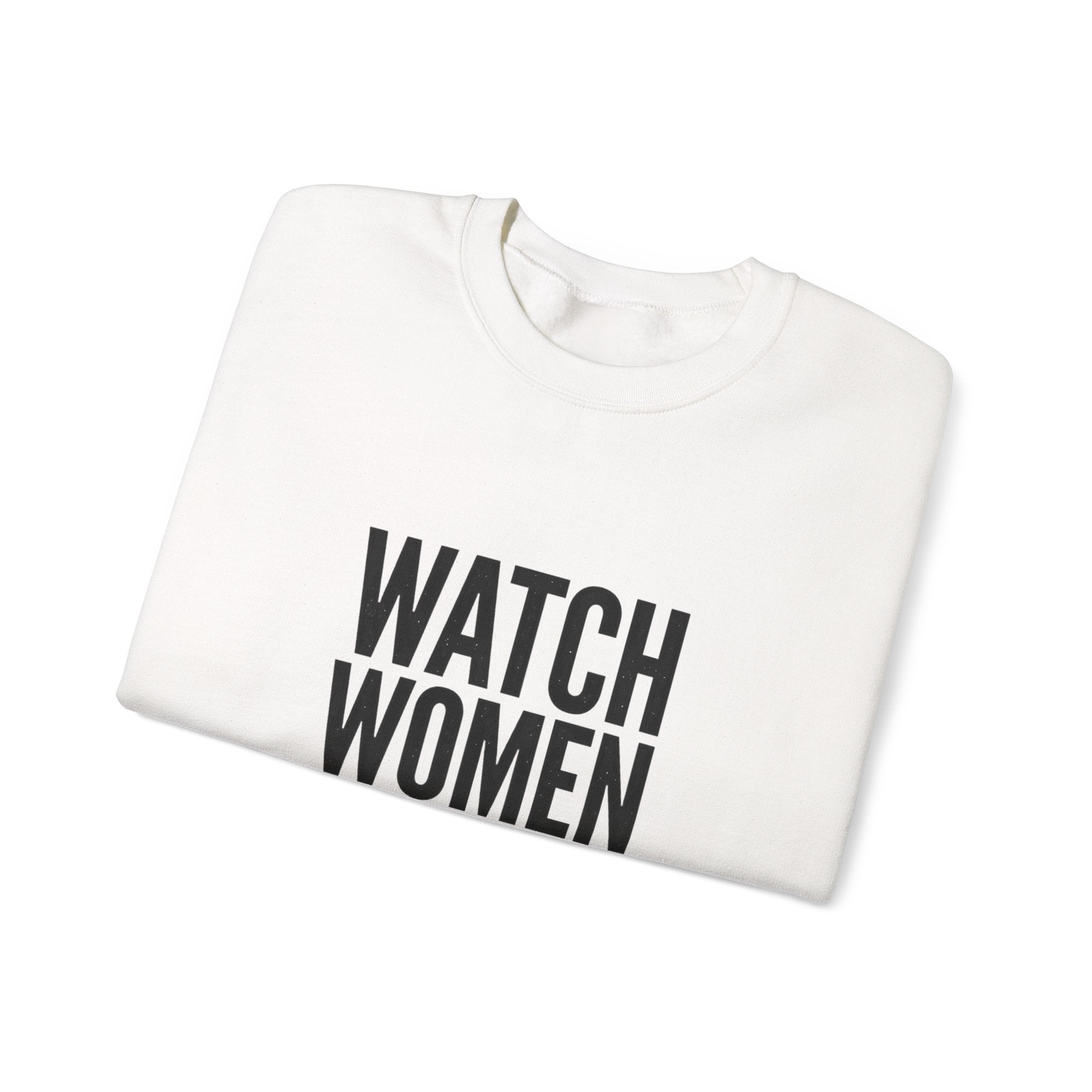 Watch Women Play Sweatshirt | Women's Sports Fandom, Athlete Support