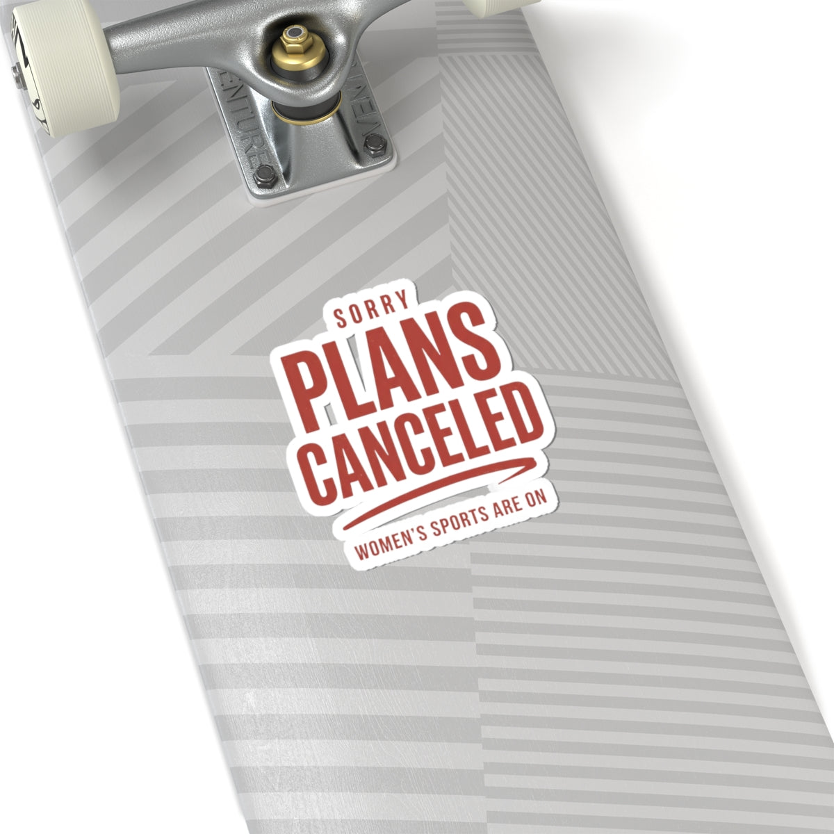 Sorry Plans Canceled Sticker | Women's Sports Fandom, Game Day Support