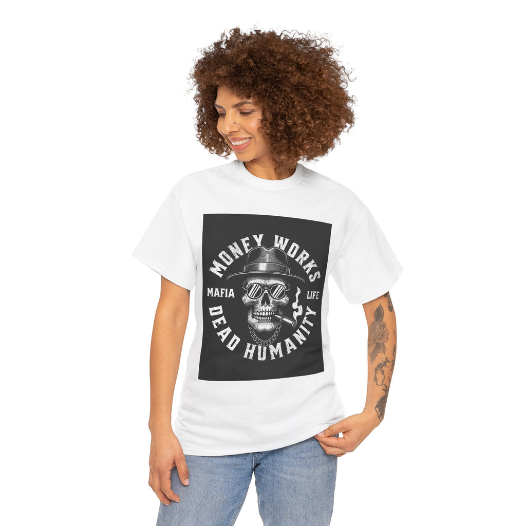 Money Works Dead Humanity Skull Tee