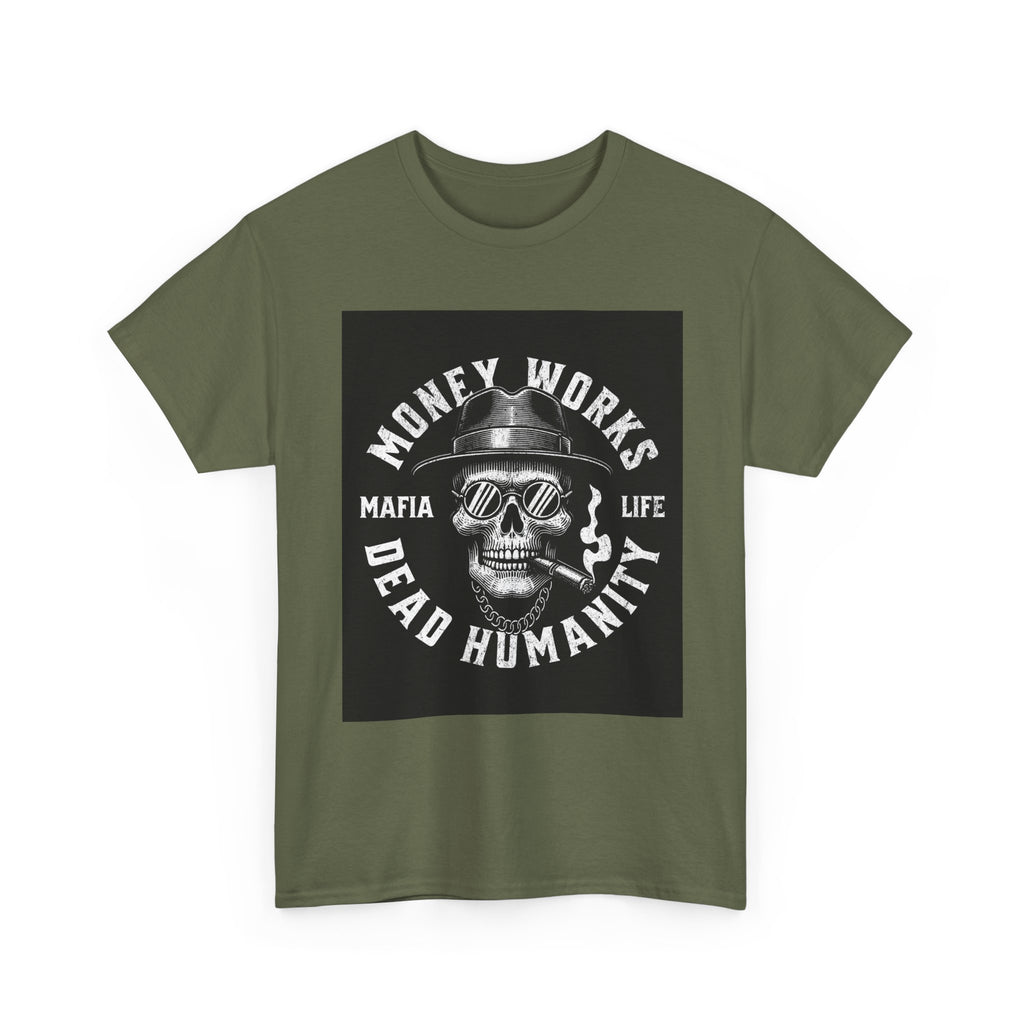 Money Works Dead Humanity Skull Tee