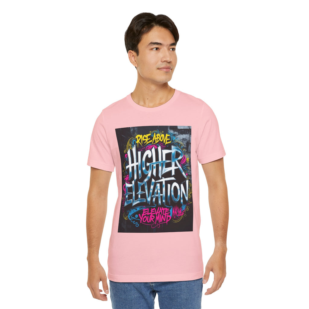 Higher Elevation Graffiti T-Shirt — "Rise Above, Elevate Your Mind"