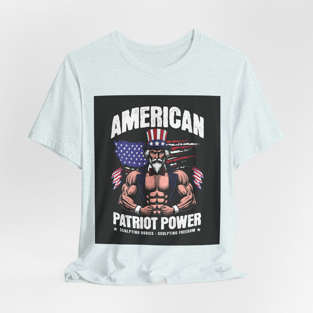 Patriot Power T-Shirt — American Flag Uncle Sam Muscle Graphic Tee