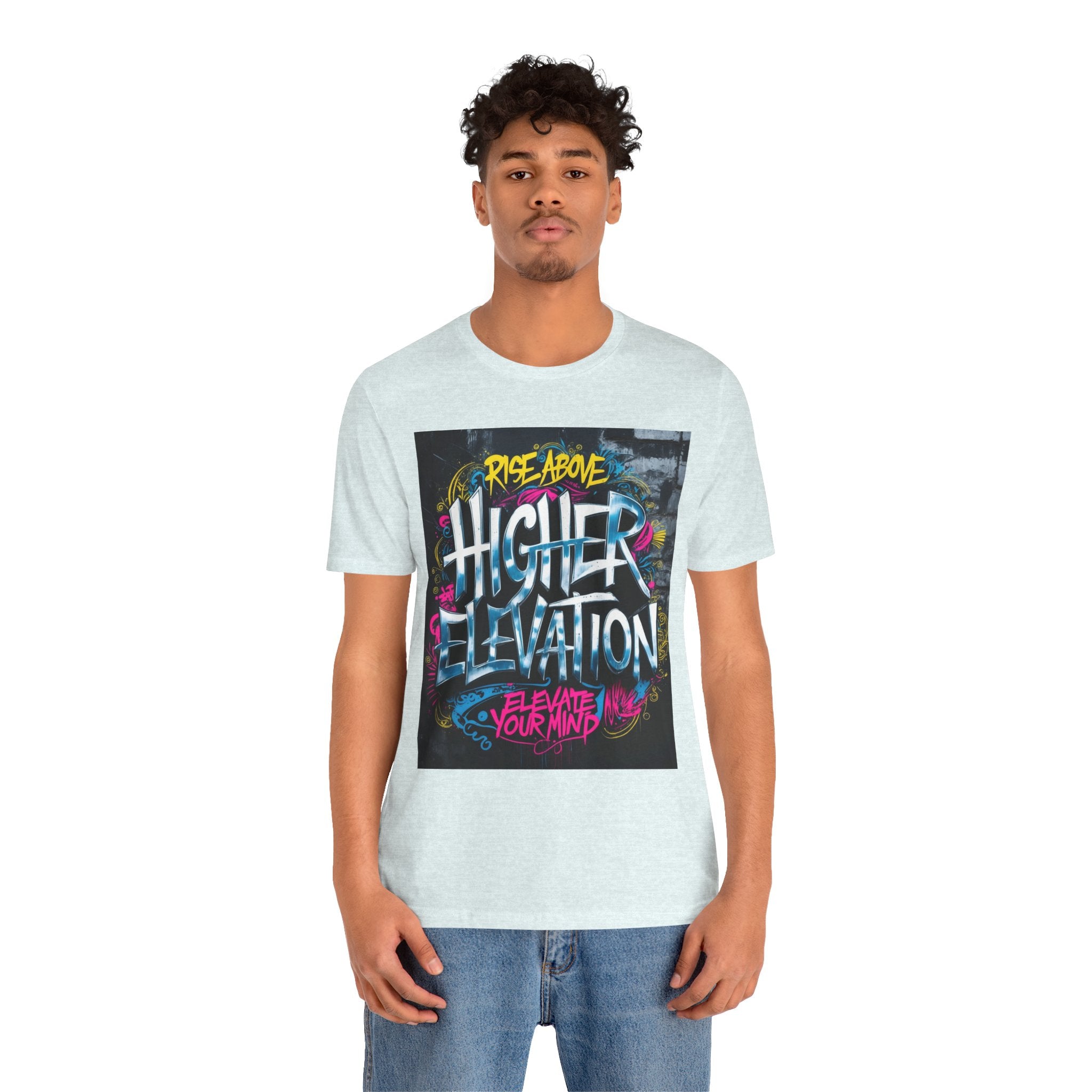 Higher Elevation Graffiti T-Shirt — "Rise Above, Elevate Your Mind"