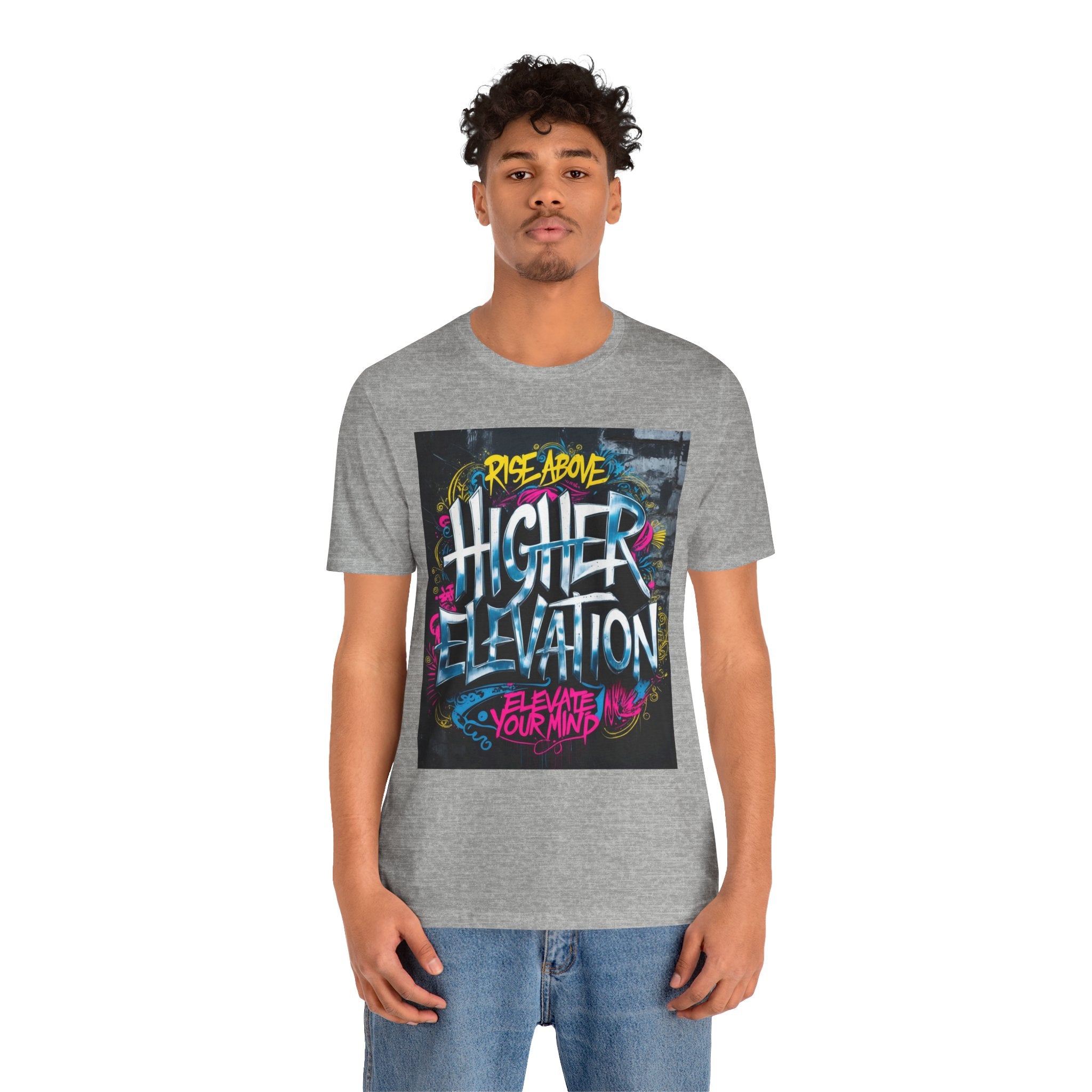 Higher Elevation Graffiti T-Shirt — "Rise Above, Elevate Your Mind"