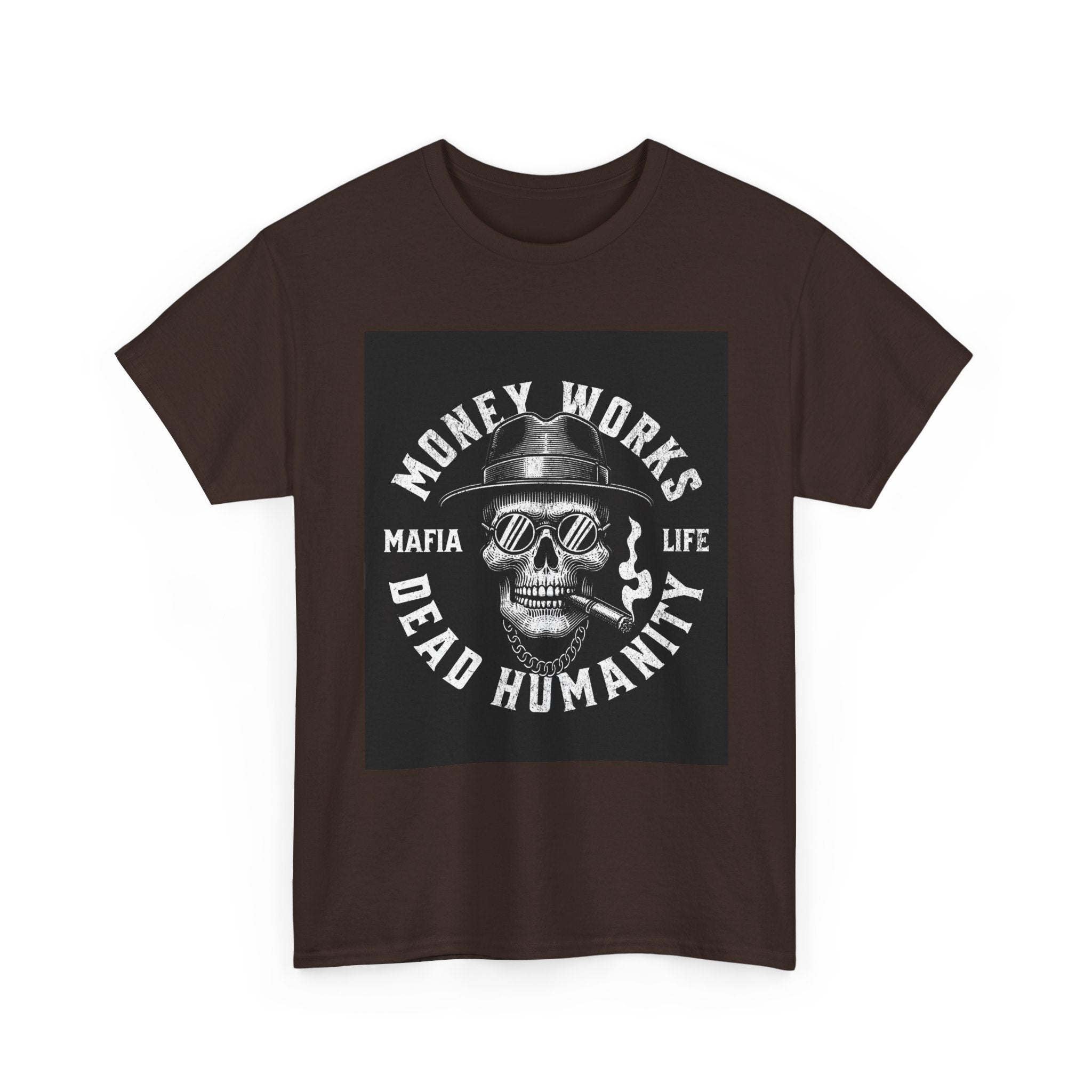 Money Works Dead Humanity Skull Tee