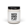 Watch Women Play Candle, Women's Sports Fandom Soy Candle | Support Women's Sports